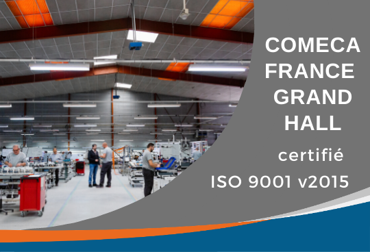 COMECA France « Grand Hall » obtient sa certification ISO 9001 v2015